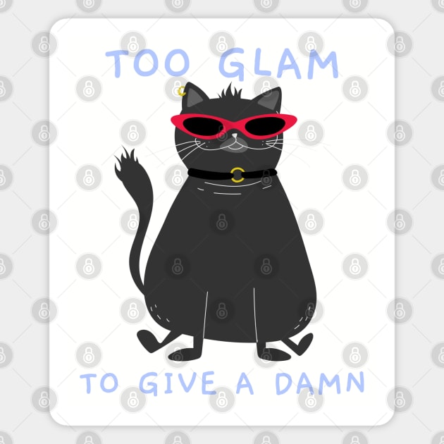 Too Glam to Give A Damn Cat Magnet by pixelatedidea